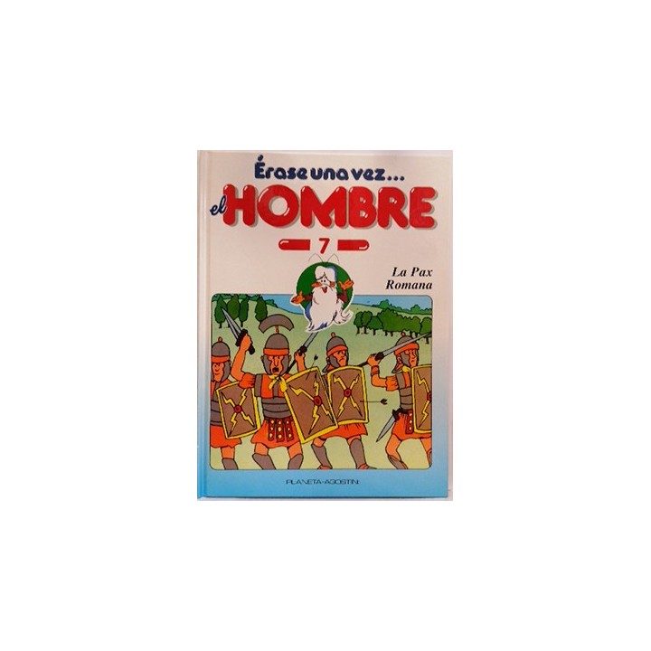 Érase Una Vez El Hombre 7: La Pax Romana